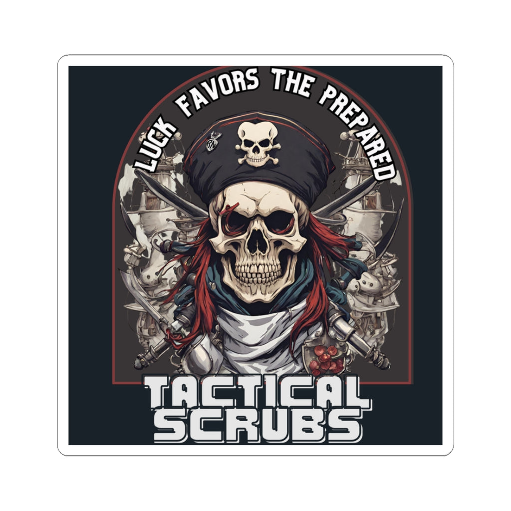 Tactical Scrubs Skull Stickers - Luck Favors the Prepared, Pirate Theme, Laptop Decor, Gift for Adventurers, Halloween
